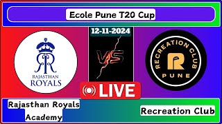 Rajasthan Royals Academy vs Recreation Club Match 16 Ecole Pune T20 Cup Live Cricket Score [upl. by Nedearb]