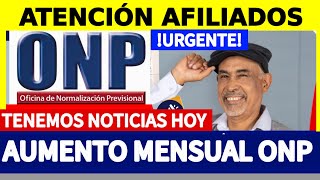 URGENTE LO ÚLTIMO ONP AUMENTO DE PENSIONES SE APLICARÍA DE FORMA MENSUAL JUBILADO5 ONP [upl. by Hgieleak]