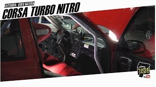 CORSA COM MOTOR DE VECTRA GTX TURBO NITRO FORJADO  Canal 7008Films [upl. by Spalding]