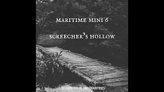 Martime Mini 6 Screechers Hollow [upl. by Johnstone151]