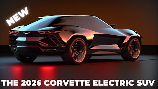 BREAKING NEWS 2026 Corvette Electric SUV  What You Need to Know [upl. by Eedyak]