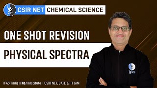 Physical Spectra One Shot  CSIR NET Chemistry  IFAS [upl. by Lundin858]