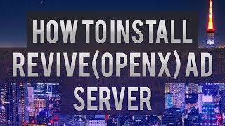 How To Install Revive OpenX Ad Server [upl. by Gnart]