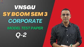 SY BCOM SEM 3  CORPORATE  MODEL PAPER  QUESTION 2  EABHYASU [upl. by Yojal]