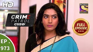 Crime Patrol Dastak  Ep 973  Full Episode  8th February 2019 [upl. by Narib112]