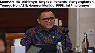 Menpan RB Akhirnya Ungkap Penentu Pengangkatan Tenaga Non ASNHonorer Jadi PPPK 2024 Ini Rinciannya [upl. by Mcmurry]