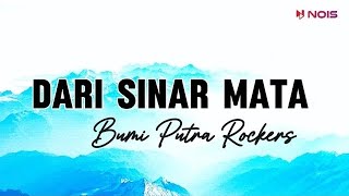 Bumi Putra Rockers  Dari Sinar Mata  Lyric Video [upl. by Silirama]