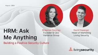 Human Risk Management Ask Me Anything  Building a Positive Security Culture  Aug 2024 [upl. by Edson809]