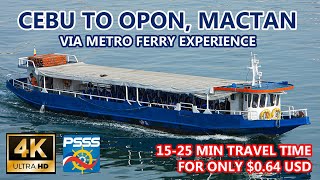 Cebu City to Opon Mactan Metro Ferry Walk Around Tour  Philippines Travel 2023  FERRYVIEW 4K [upl. by Jamal602]