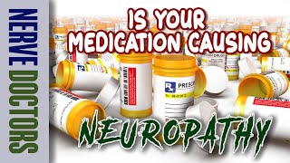 Is Your Medication Causing Neuropathy  The Nerve Doctors [upl. by Sordnaxela]