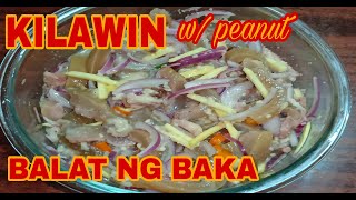 KILAWING BALAT NG BAKA WITH PEANUT SOBRANG SARAP [upl. by Craddock]