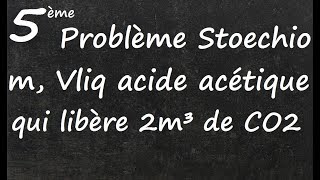 Problème Stoechiométrique Combustion Acide acétique [upl. by Nnoj841]