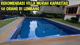 Villa Murah Kapasitas 50 Orang Di Lembang  GEDE BANGET [upl. by Nnylassej610]