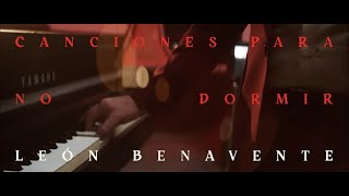 León Benavente  Canciones para no dormir Videoclip Oficial [upl. by Gaelan985]