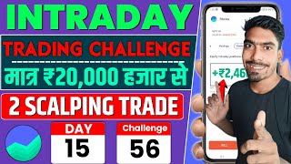 Intraday Scalping Strategy In Groww App  Using 20k Capital For 56 Day Trading Challenge  Easy Way [upl. by Kcireddor]