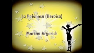 La Polonesa heroica de Chopin  by Martha Argerich [upl. by Oiralih]