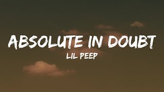 Lil Peep  absolute in doubt Lyrics [upl. by Innavoeg]