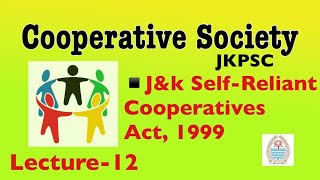 Cooperative Societies  JampK Self Reliant Cooperatives Act 1999 JKPSC JK SERVICES [upl. by Saffier657]