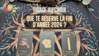 TIRAGE AU CHOIX Que te réserve la fin de lannée 2024 [upl. by Initirb]