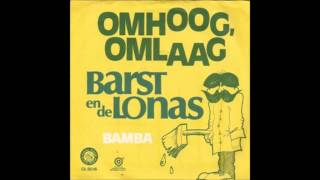 Barst en de Lonas  Omhoog omlaag [upl. by Alyakcim775]