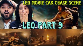 LEO MOVIE CAR CHASE SCENE REACTION  LEO PART 9  THALAPATHY VIJAY  LOKESH [upl. by Yelyab]