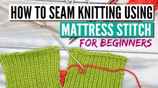 How to do the mattress stitch  Seaming knitting the easy way [upl. by Madlen316]