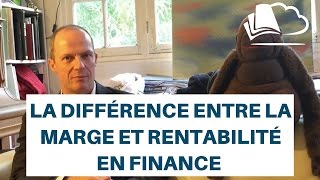 La différence entre la marge et rentabilité en finance  Christophe Thibierge [upl. by Minna546]