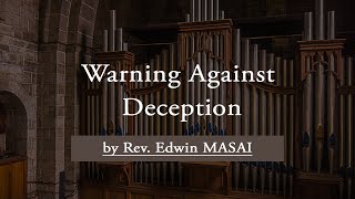 Warning Against Deception by Rev Edwin MAASAI  28th October 2024 [upl. by Tudor558]