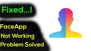 Fix quotFaceAppquot App Not Working Problem in Android  FaceApp App Not Opening Problem Solved [upl. by Yam]