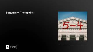 Berghuis v Thompkins  54 [upl. by Cann]