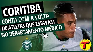 Coritiba ganha reforços com atletas que estavam em recuperação no Departamento Médico [upl. by Trah]