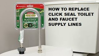 How to Install Fluidmaster Click Seal Toilet and Faucet Water Supply Lines from Home Repair Tutor [upl. by Siegfried]