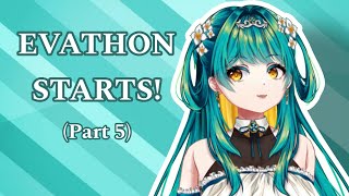 EVATHON PART 5【SUBATHONDONATHON STREAM】 [upl. by Winfield989]