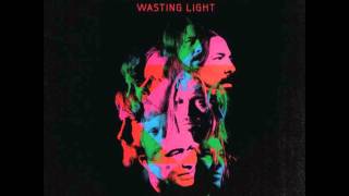 Foo Fighters  Better Off Wasting Light Deluxe Edition [upl. by Notyalk518]