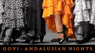 Govi  Andalusian Nights ▄ █ ▄ █ ▄ [upl. by Idnor]