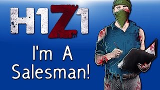 H1Z1  Coop Moments Ep 11 Best Salesman Ever [upl. by Nedarb]