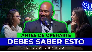 LO QUE DEBES SABER ANTES DE UNA CIRUGIA ESTETICA  DRGUICHARDO [upl. by Edith987]