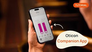 Oticon Companion App Tutorial StepByStep [upl. by Anirehs]