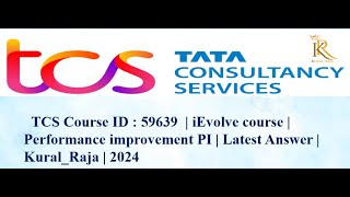 TCS iEvolve Course ID  59639 Performance improvement PI  Tata Code of Conduct Solutions 2024 [upl. by Selrahcnhoj]