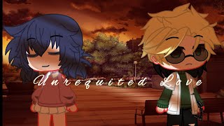 Unrequited Love  MLB  GCMM  Adrienette [upl. by Elocen]