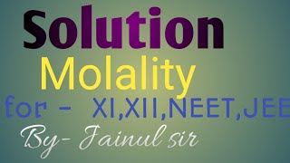 Solution L6  Molality By Jainul sir Giridih [upl. by Jecon]