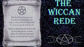 ✪ The Wiccan Rede ✪  Wicca 101 [upl. by Valoniah747]