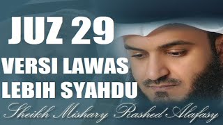 Juz 29 Mishari Rashid Alafasy Versi Lawas old version LEBIH TENANG  مشاري راشد العفاسي [upl. by Gavan]