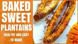 How to Cook Plantains  Baked and Healthy [upl. by Anniahs]