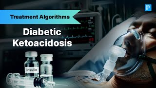 quotHow to Treat Diabetic Ketoacidosis A StepbyStep Guidequot [upl. by Gibbon]