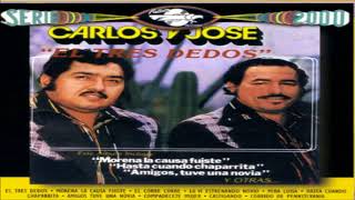 Carlos y Jose  El Tres Dedos Disco Completo [upl. by Iclek]