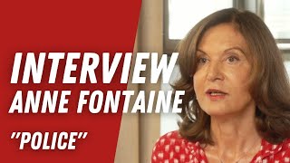 POLICE  Interview dAnne Fontaine [upl. by Reaht]