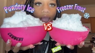 Powdery Ice VS Freezer Frost Ice ASMR [upl. by Benny]