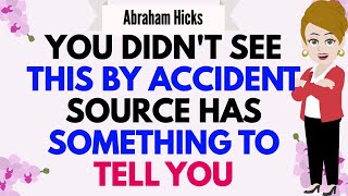 YOU DIDNT SEE THIS BY ACCIDENT SOURCE HAS SOMETHING TO TELL YOU🙏 Abraham Hicks 2024 [upl. by Anaizit650]