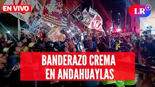 BANDERAZO de UNIVERSITARIO en ANDAHUAYLAS previo al duelo con Los Chankas  EnVivoLR [upl. by Sinne]